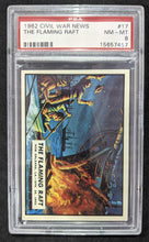 Load image into Gallery viewer, 1962 Civil War News The Flaming Raft #17 PSA NM - MT 8
