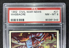 Load image into Gallery viewer, 1962 Civil War News Massacre #27 PSA NM - MT 8
