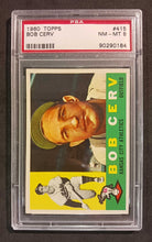 Load image into Gallery viewer, 1960 Topps Bob Cerv #415 PSA NM-MT 8 Serial # 90290184
