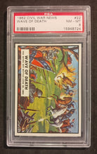 Load image into Gallery viewer, 1962 Civil War News Wave Of Death #22 PSA NM-MT 8 15948724
