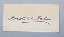 Load image into Gallery viewer, Autograph Secretary of Interior Harold L. Ickes Signed
