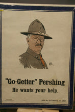 Load image into Gallery viewer, US WW1 Poster: &quot;Go-Getter&quot; Pershing He Wants Your Help - Join The National Guard
