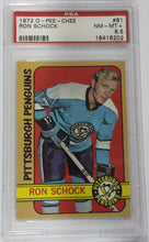 Load image into Gallery viewer, 1972 O-PEE-CHEE OPC  HOCKEY #81 RON SCHOCK PSA NM-MT+ 8.5, 18416202
