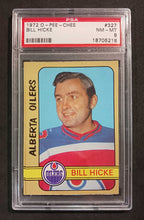 Load image into Gallery viewer, 1972 O-Pee-Chee Bill Hicke #327 PSA NM-MT 8
