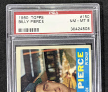 Load image into Gallery viewer, 1960 Topps Billy Pierce #150 PSA NM-MT 8
