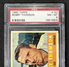 Load image into Gallery viewer, 1960 Topps Bobby Thomson #153 PSA NM-MT 8
