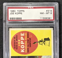 Load image into Gallery viewer, 1960 Topps Joe Koppe #319 PSA NM-MT 8
