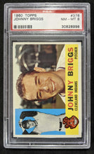 Load image into Gallery viewer, 1960 Topps Johnny Briggs #376 PSA NM-MT 8
