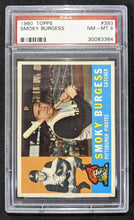 Load image into Gallery viewer, 1960 Topps Smoky Burgess #393 PSA NM-MT 8
