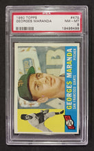 Load image into Gallery viewer, 1960 Topps Georges Maranda #479 PSA NM-MT 8
