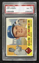Load image into Gallery viewer, 1960 Topps Don Zimmer #47 PSA NM-MT 8, 20992906
