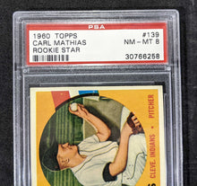 Load image into Gallery viewer, 1960 Topps Carl Mathias Rookie Star #139 PSA NM-MT 8 (Well Centered), 30766258
