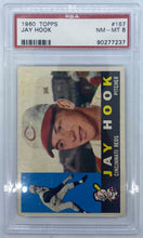 Load image into Gallery viewer, 1960 Topps Jay Hook #187 PSA NM-MT 8, 90277237
