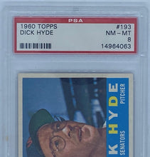 Load image into Gallery viewer, 1960 Topps Dick Hyde #193 PSA NM-MT 8, 14964063

