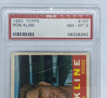 Load image into Gallery viewer, 1960 Topps Ron Kline #197 PSA NM-MT 8, 06336262
