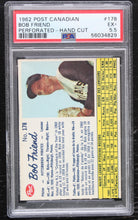 Load image into Gallery viewer, 1962 Post Canadian Bob Friend Perforated - Hand Cut #178 PSA EX+ 5.5

