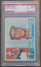 Load image into Gallery viewer, 1960 Topps Elio Chacon #543 PSA NM-MT 8
