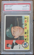 Load image into Gallery viewer, 1960 Topps Ken Hunt #522 PSA NM-MT 8

