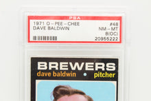 Load image into Gallery viewer, 1971 O-Pee-Chee Dave Baldwin #48 PSA Graded NM-MT 8 (OC) Baseball Card
